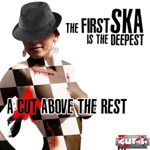 The First Ska Is the Deepest - A Cut Above the Rest, Cut 5