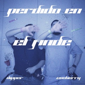 PERDIDO EN EL FINDE (Explicit)