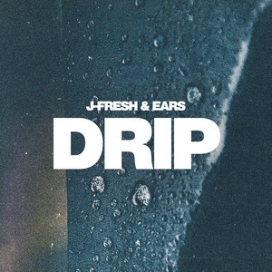 Drip (Explicit)