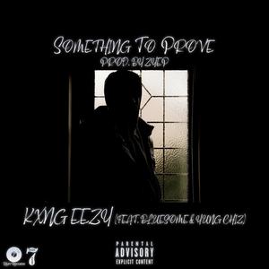 Something to Prove (feat. Bluesome & Yung Chiz) [Explicit]