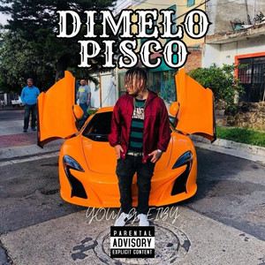 Dimelo Pisco (Explicit)