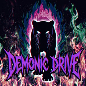 DEMONIC DRIVE (Explicit)