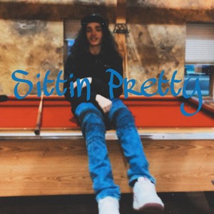 Sittin Pretty (Explicit)