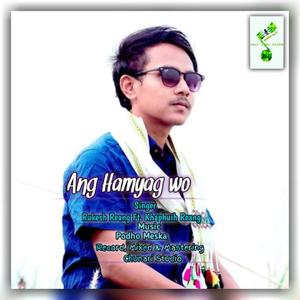 Ang Hamyag wo(feat. Khaphuih Reang)