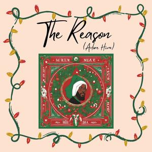 The Reason (Adore Him) (feat. KD & Khai)