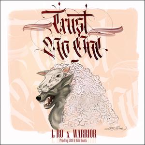 Trust No One(feat. Warrior Rapper School) (Explicit)