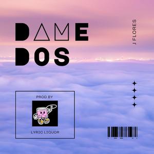 DAME DOS (Explicit)