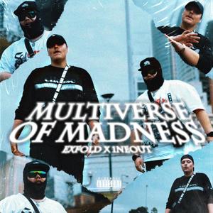 Multiverse Of Madness (feat. 1neout & ExFold)