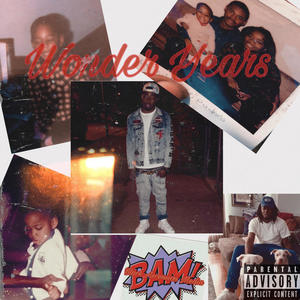 Wonder Years (Explicit)