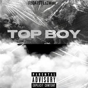 Top boy (feat. Ls2wins) [Explicit]