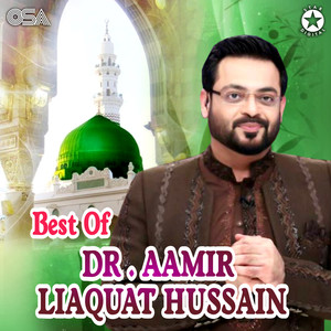 Best Of Dr. Aamir Liaquat Hussain