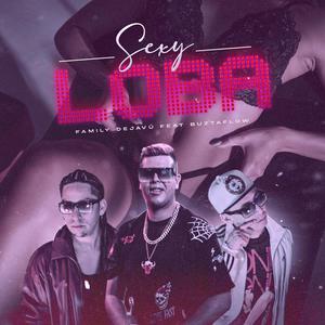 sexy loba (feat. buztaflow)