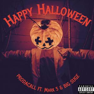 Happy Halloween (October 31st) (feat. Mark 5 & Big Suge) (Special Version)