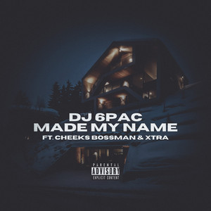 Made My Name (Explicit)