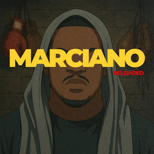 Marciano Reloaded (Explicit)