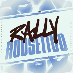 Rally Housetivo (Explicit)