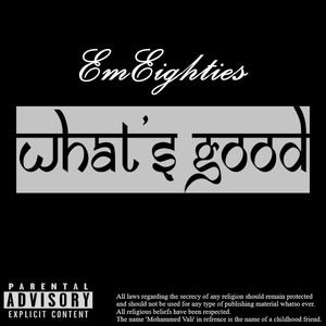 What's Good (Explicit)