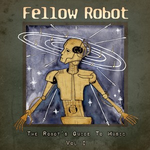 The Robot's Guide to Music, Vol. 1