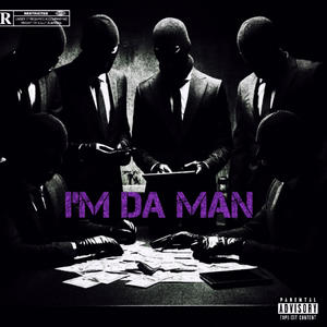 I'm da man (feat. JayHitta & Ynr Rico) (Explicit)