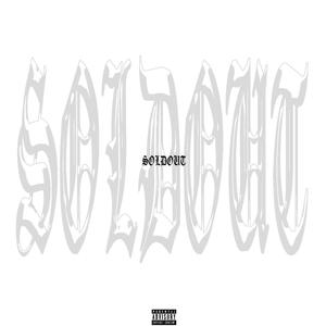 soldout (feat. bwhatudoin & Pearzzy) [Explicit]