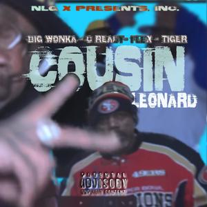 Cousin Leonard(feat. C Ready, Flexxxx & Tiger) (Explicit)
