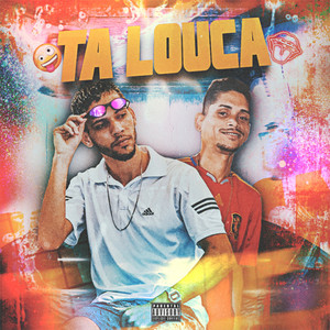 Ta Louca (Explicit)