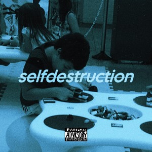 selfdestruction (Explicit)