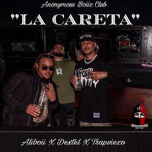 La Careta (feat. Aliboii & Dextel) (Explicit)