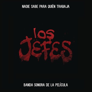 Los Jefes (Banda Sonora de la Película) [Explicit]