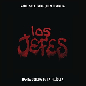 Los Jefes - Banda Sonora de la Película (Gift Track|Explicit)