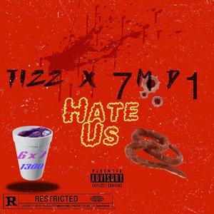 Hate Us (feat. 7M D1) (Explicit)