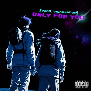 Only For You (Explicit)