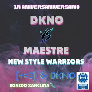 1r aniversario Dkno & Maestre - ¨New style Warriors¨