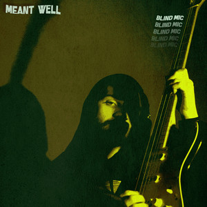Meant Well (Explicit)
