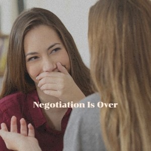 Negotiation Is Over (Explicit)