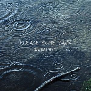 Please Come Back (请回来)