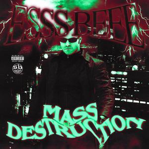 MASS DESTRUCTION (Explicit)