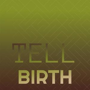 Tell Birth