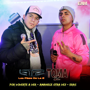 Por Volverte a Ver - Amanece Otra Vez - Eras