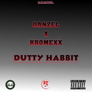 Dutty Habbit (feat. Kromexx) [Explicit]