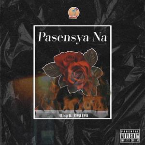 Pasensya Na (feat. DMZM)