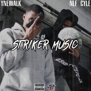 Striker Music (feat. YNEWALK) [Explicit]