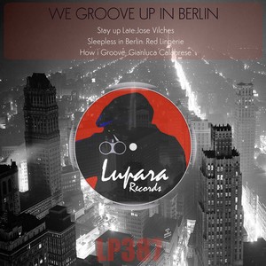 We Groove Up In Berlin EP