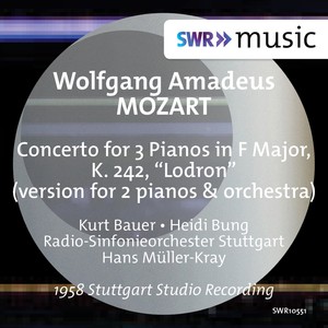 MOZART, W.A.: Concerto for 3 Pianos, K. 242, "Lodron" (version for 2 pianos and orchestra) [K. Bauer, Bung, Stuttgart Radio Symphony, Müller-Kray]