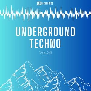 Underground Techno, Vol. 26