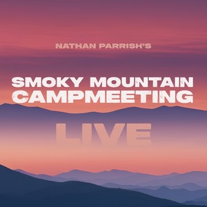 Smoky Mountain Campmeeting (Live)