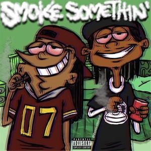 Smoke Something (Explicit)