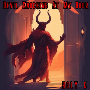 Devil Knocking At My Door