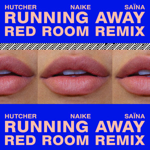 Running Away (feat. Naike, Saïna) [Red Room Remix]