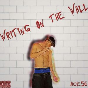 Writing on the walls (Explicit)